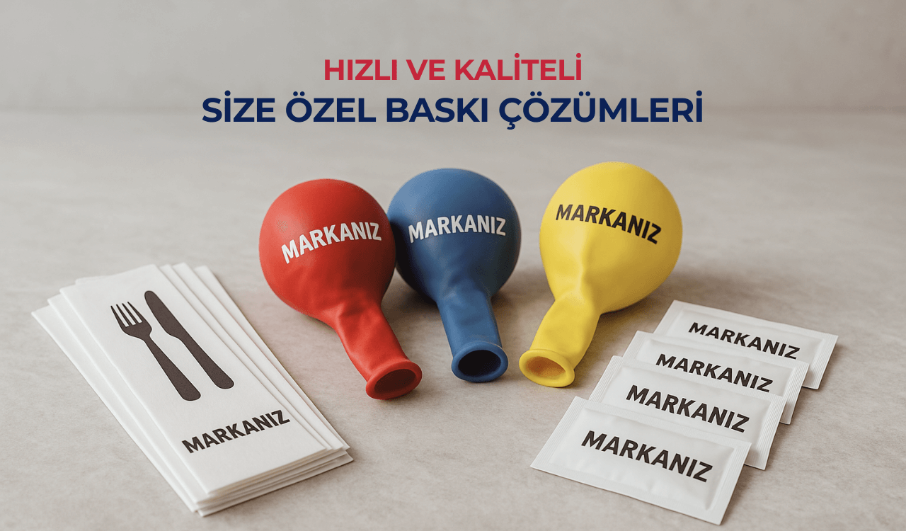 Özel Baskılı Ürünler